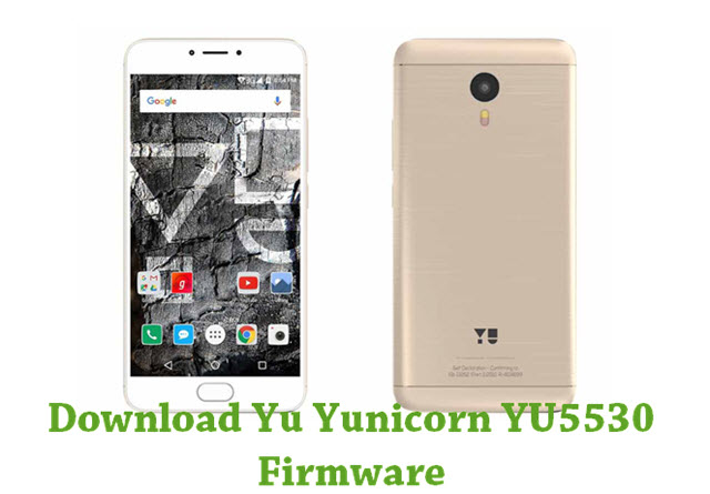Download Yu Yunicorn YU5530 Stock ROM