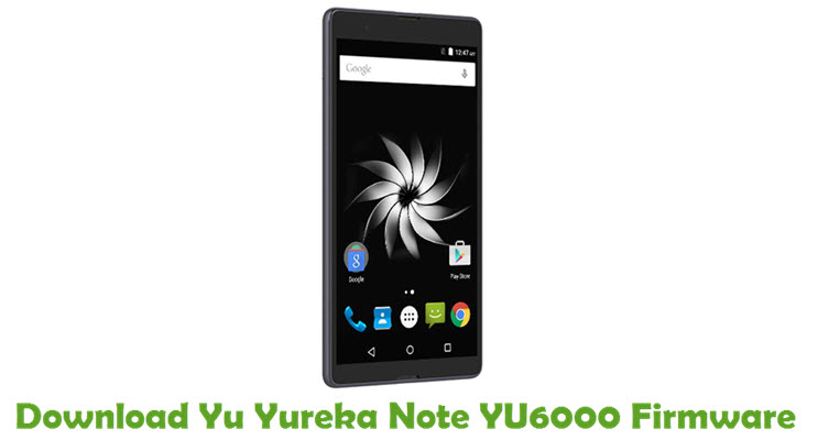 Download Yu Yureka Note YU6000 Stock ROM