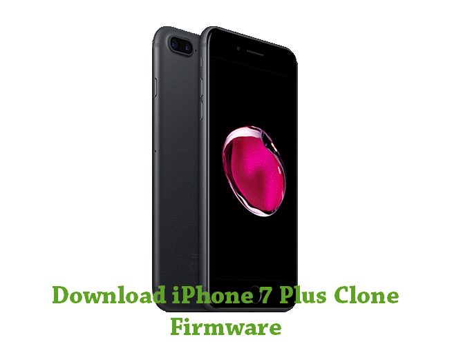Download iPhone 7 Plus Clone Firmware