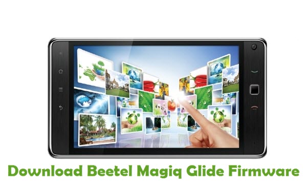 Download Beetel Magiq Glide Stock ROM