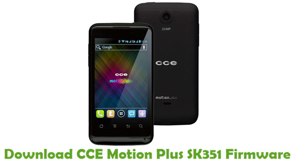 Download CCE Motion Plus SK351 Stock ROM