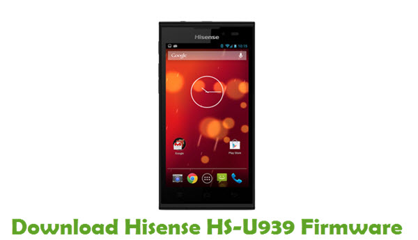 Download Hisense HS-U939 Stock ROM
