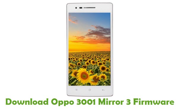 Download Oppo 3001 Mirror 3 Stock ROM