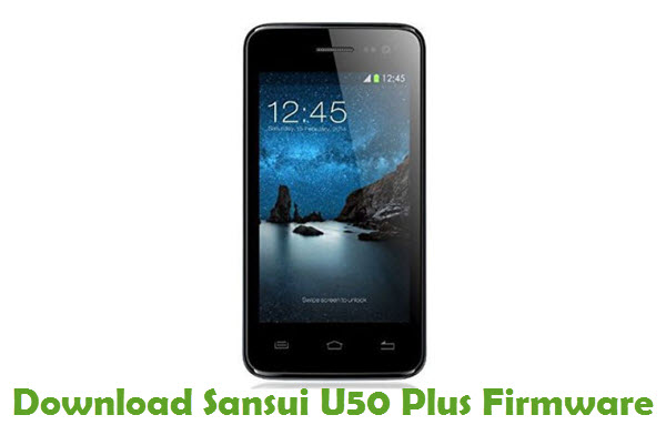 Download Sansui U50 Plus Stock ROM