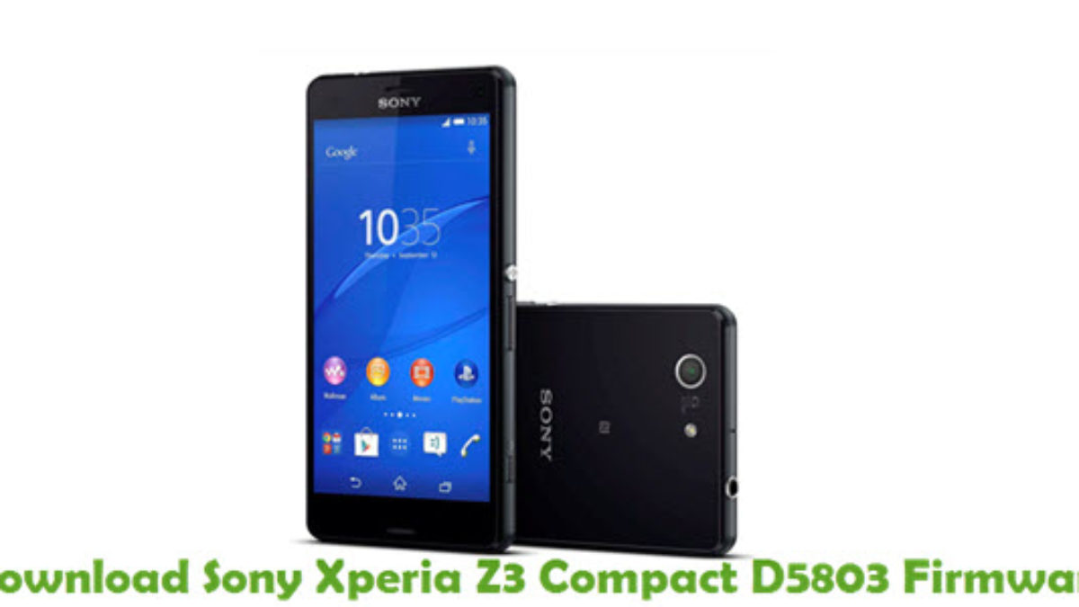 Verstelbaar lading Lake Taupo Download Sony Xperia Z3 Compact D5803 Stock ROM - Stock ROM Files