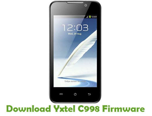 Download Yxtel C998 Stock ROM