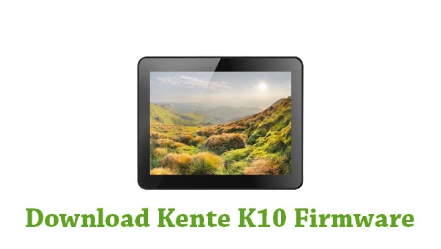Download Kente K10 Stock ROM
