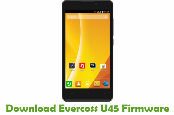 Download Evercoss U45 Stock ROM