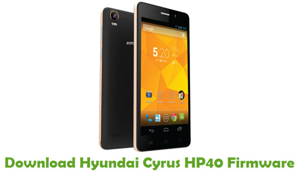 Download Hyundai Cyrus HP40 Stock ROM