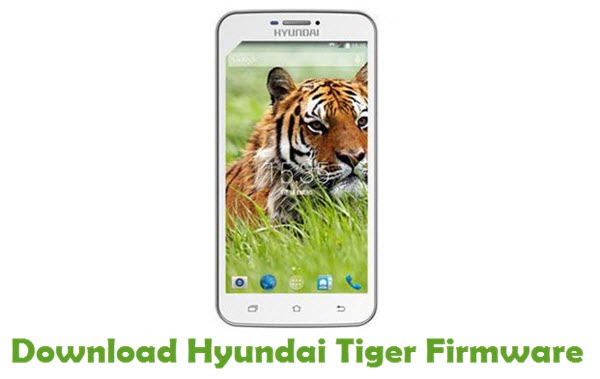 Download Hyundai Tiger Stock ROM