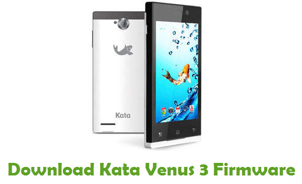 Download Kata Venus 3 Stock ROM