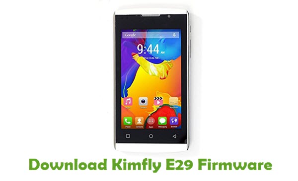 Download Kimfly E29 Stock ROM
