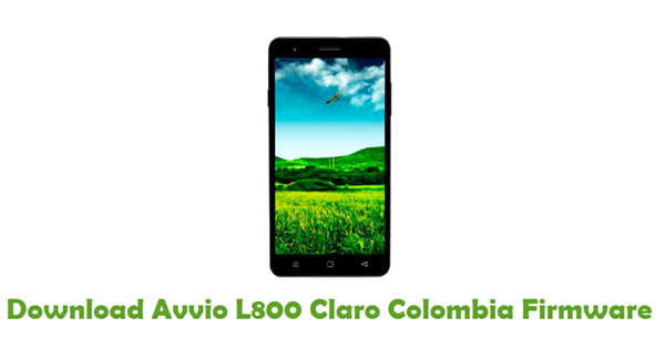 Download Avvio L800 Claro Colombia Stock ROM