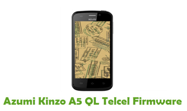Download Azumi Kinzo A5 QL Telcel Stock ROM