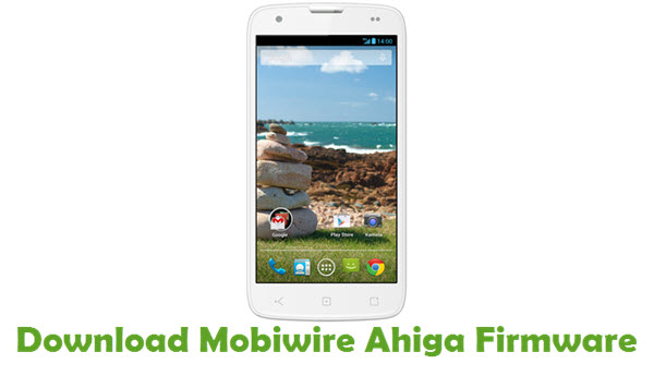 Download Mobiwire Ahiga Stock ROM