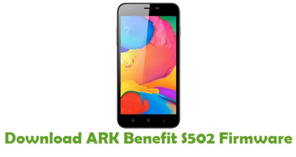 Download ARK Benefit S502 Stock ROM