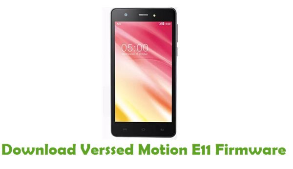 Download Verssed Motion E11 Stock ROM