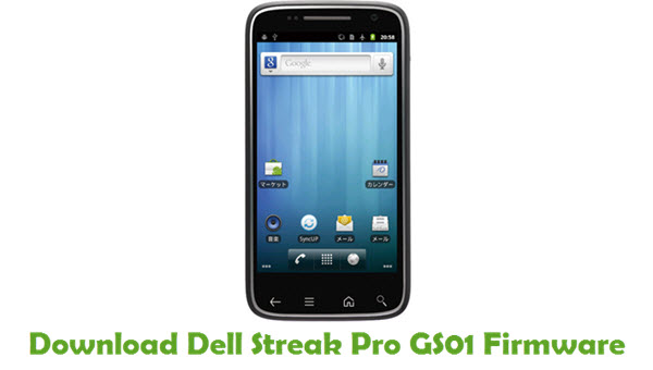 Download Dell Streak Pro Gs01 Firmware Stock Rom Files