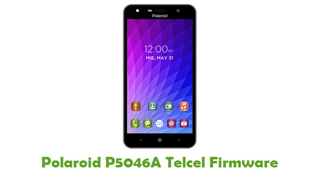 Download Polaroid P5046A Telcel Stock ROM