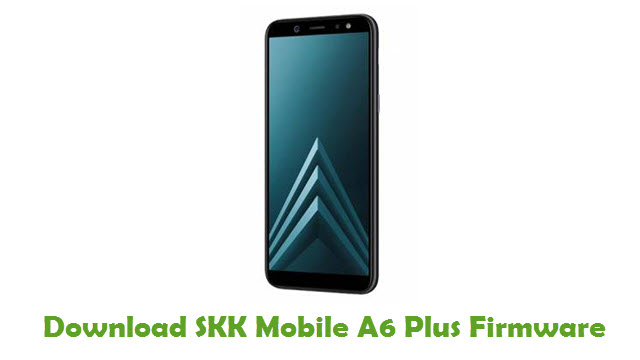 Download SKK Mobile A6 Plus Stock ROM