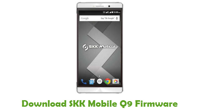 Download SKK Mobile Q9 Stock ROM