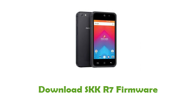 Download SKK R7 Stock ROM