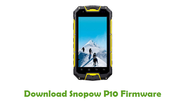 Download Snopow P10 Stock ROM