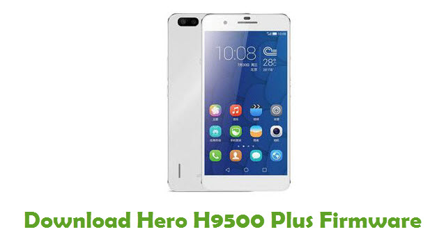 Download Hero H9500 Plus Stock ROM