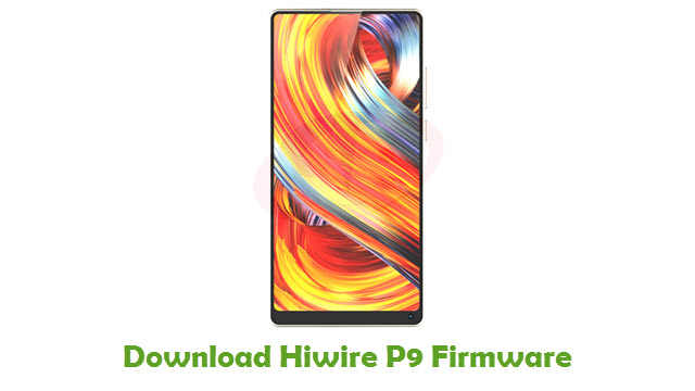 Download Hiwire P9 Stock ROM