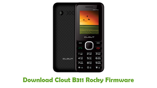 Download Clout B311 Rocky Stock ROM