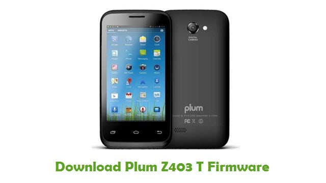 Download Plum Z403 T Stock ROM