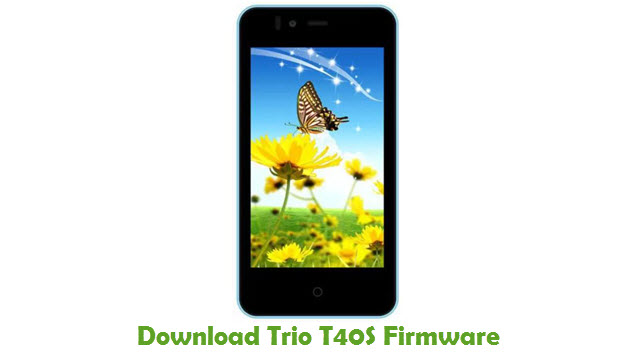 Download Trio T40S Stock ROM