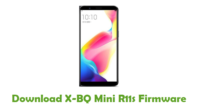 Download X-BQ Mini R11s Stock ROM