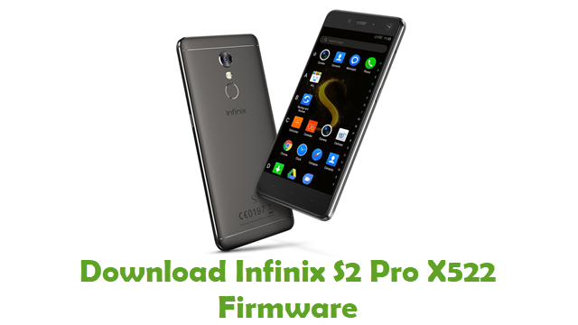 Download Infinix S2 Pro X522 Stock ROM