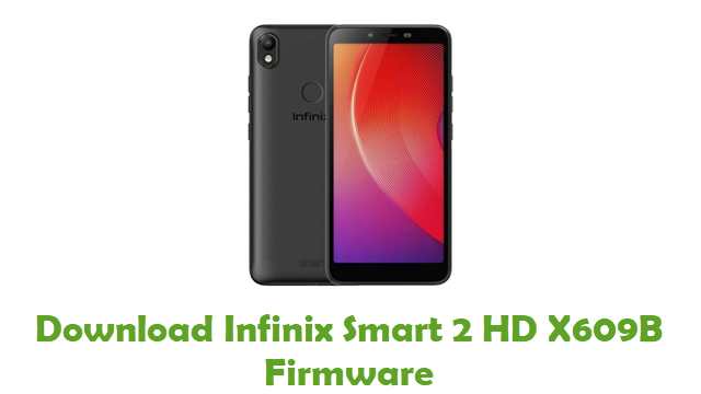 Download Infinix Smart 2 HD X609B Stock ROM
