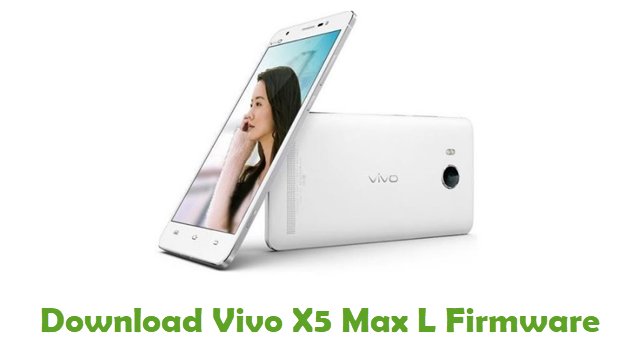Download Vivo X5 Max L Stock ROM