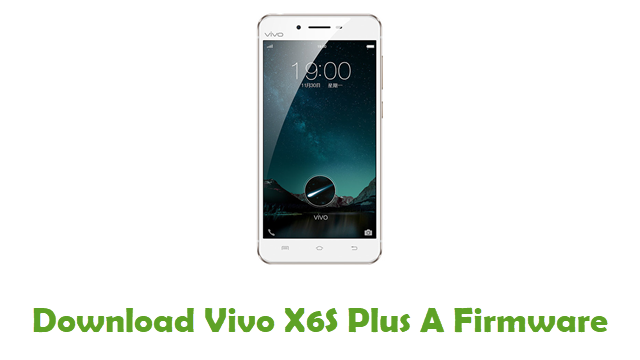 Download Vivo X6S Plus A Stock ROM