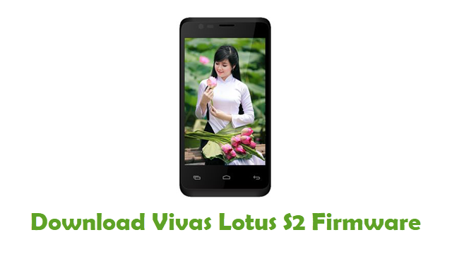 Download Vivas Lotus S2 Stock ROM