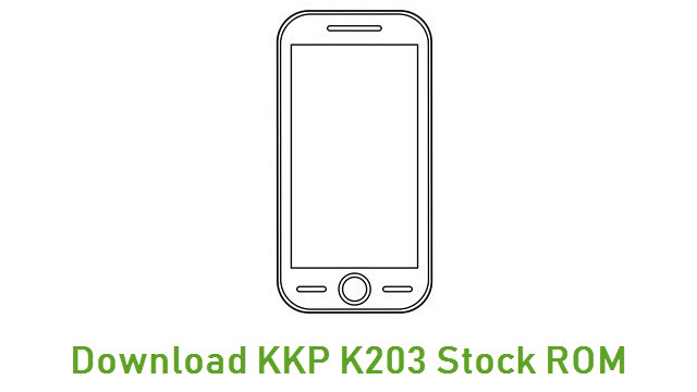 Download KKP K203 Stock ROM