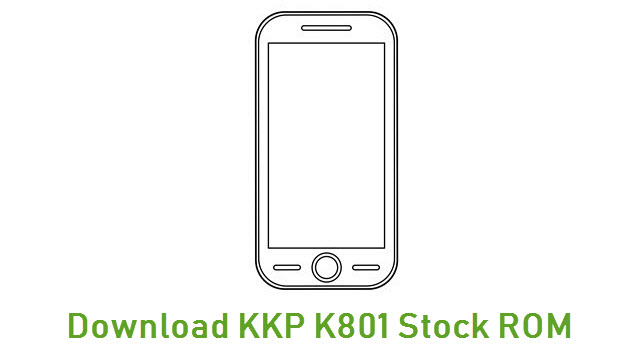 Download KKP K801 Stock ROM