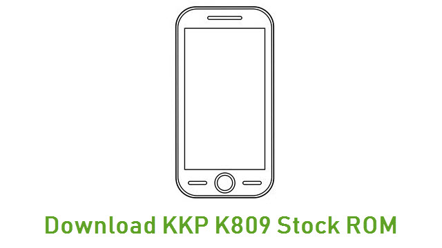 Download KKP K809 Stock ROM