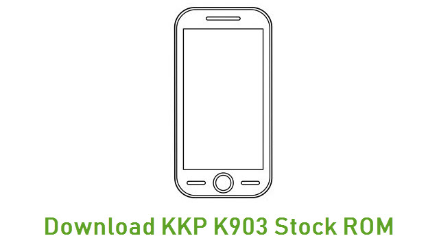 Download KKP K903 Stock ROM