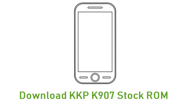 Download KKP K907 Stock ROM