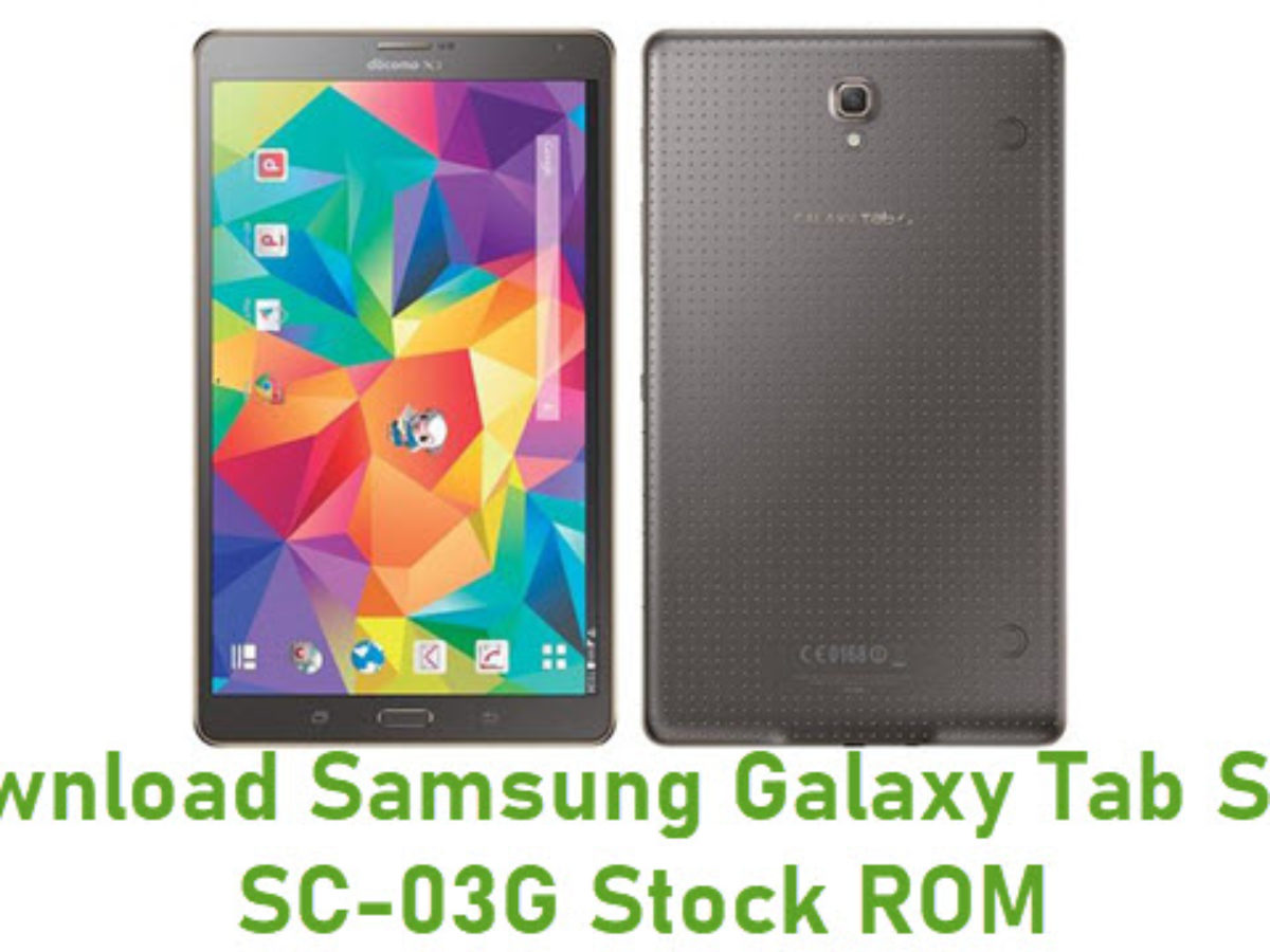 Download Samsung Galaxy Tab S 8.4 SC-03G Stock ROM