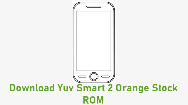 Download Yuv Smart 2 Orange Stock ROM