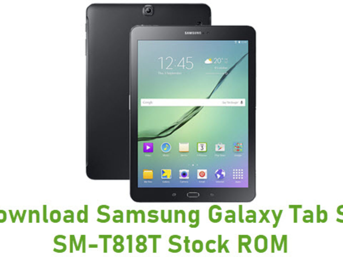 Download Samsung Galaxy Tab S2 Sm T818t Stock Rom