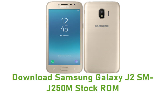 Download Samsung Galaxy J2 Sm J250m Stock Rom