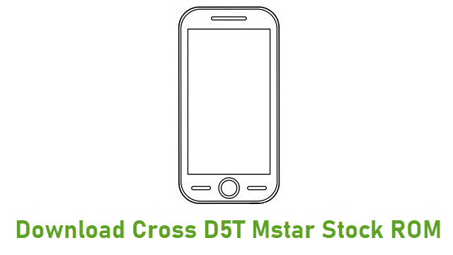 Download Cross D5T Mstar Stock ROM
