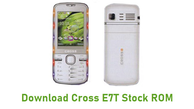 Download Cross E7T Stock ROM