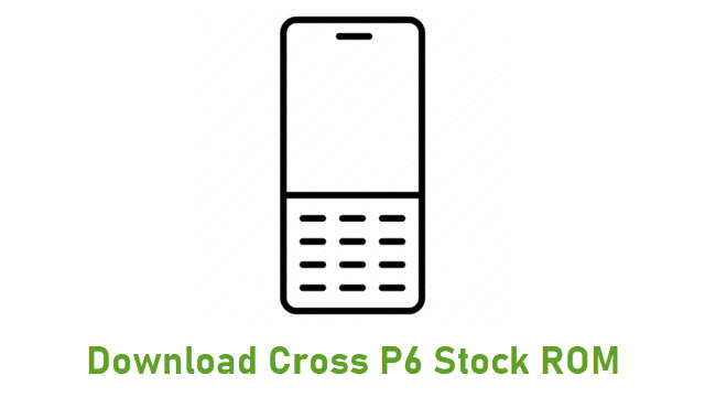 Download Cross P6 Stock ROM